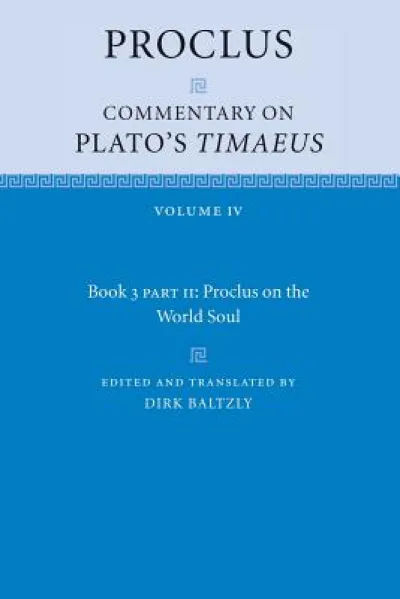 Proclus: Commentary on Plato's Timaeus, Part 2, Proclus on the World Soul