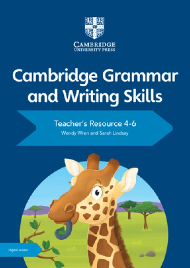 Cambridge Grammar and Writing Skills Teacher''s Resource With Cambridge Elevate 4-6