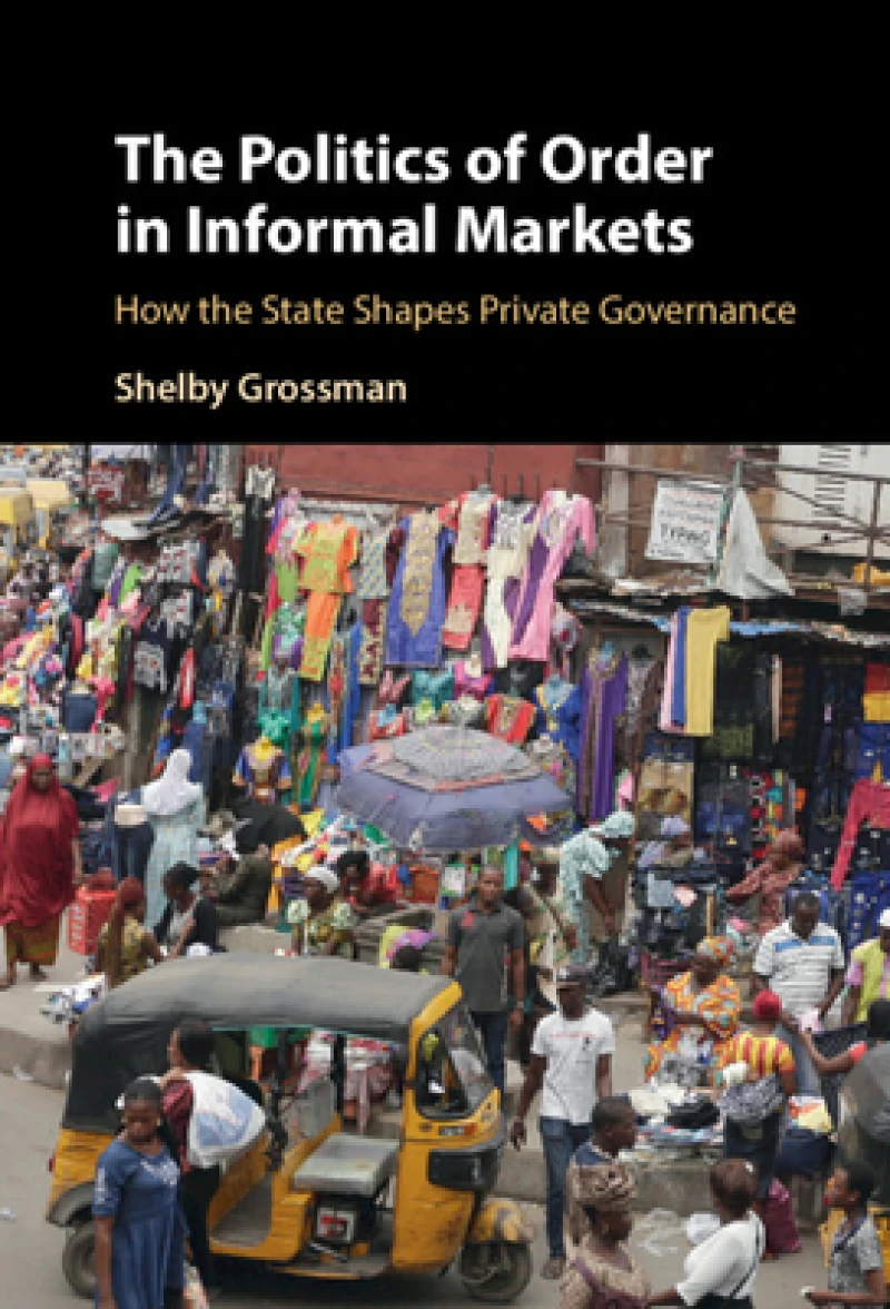 The Politics of Order in Informal Markets