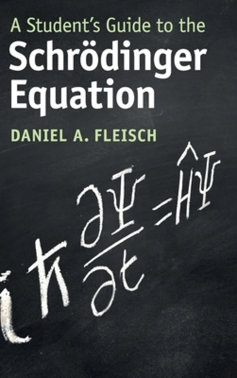 A Student''s Guide to the Schrödinger Equation