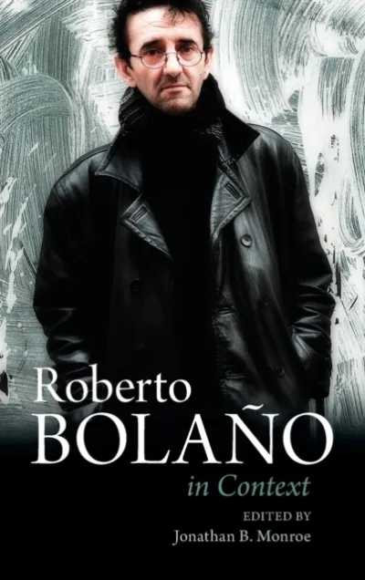 Roberto Bolano In Context