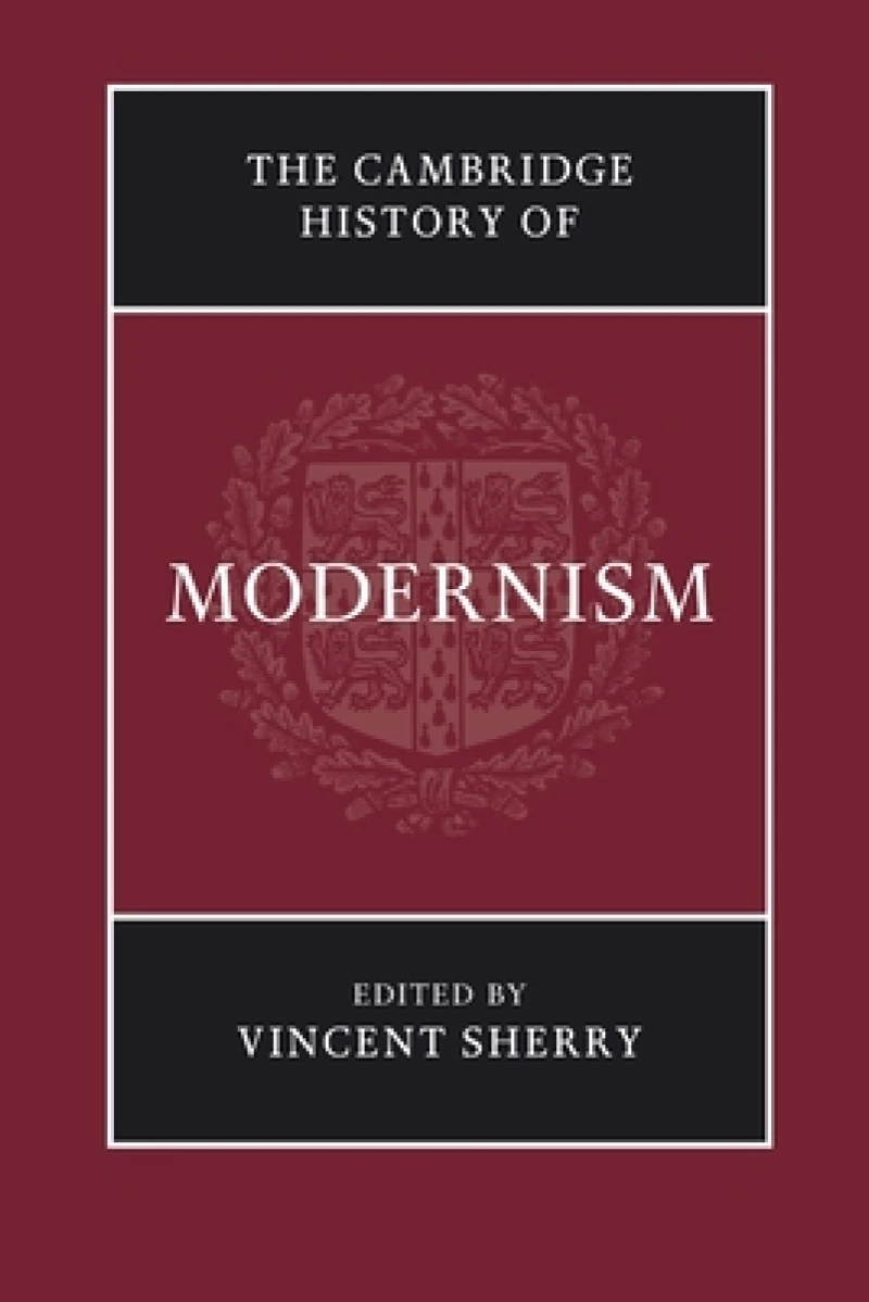 The Cambridge History of Modernism