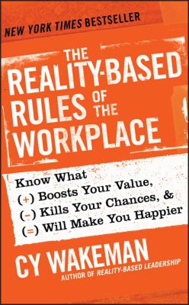 The Reality–Based Rules of the Workplace