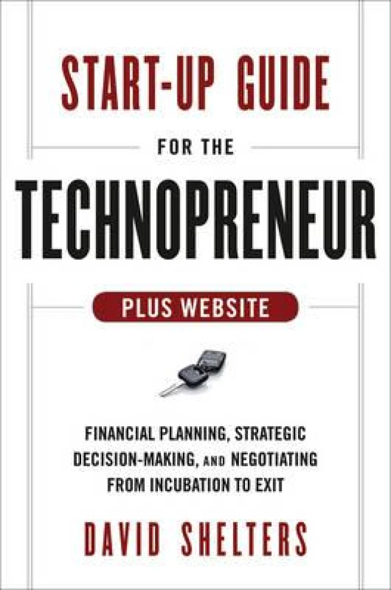 Start-Up Guide for the Technopreneur, + Website