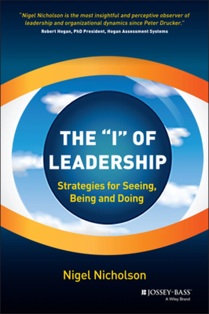 The I of Leadership – Strategies for Seeing, Being and Doing