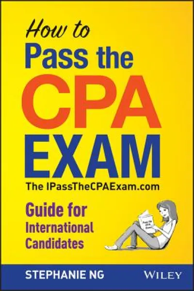 How to Pass the CPA Exam – The IPassTheCPAExam.com  Guide for International Candidates