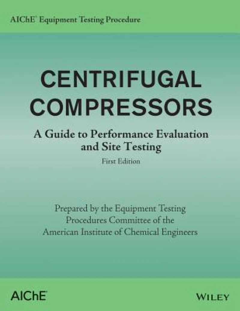AIChE Equipment Testing Procedure - Centrifugal Compressors