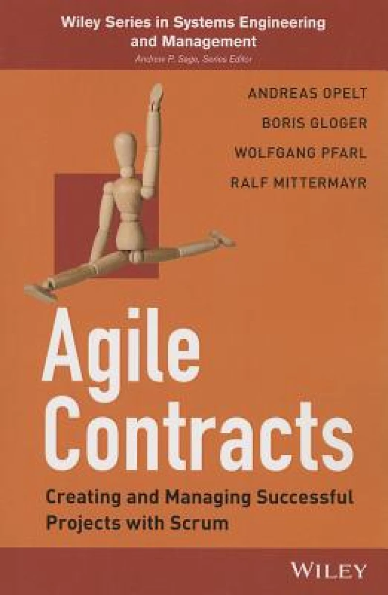 Agile Contracts – Creating and Managing Successful  Projects with Scrum