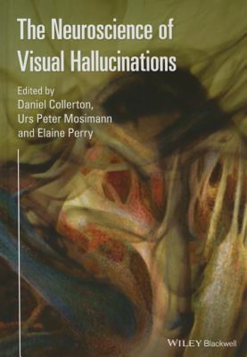 The Neuroscience of Visual Hallucinations