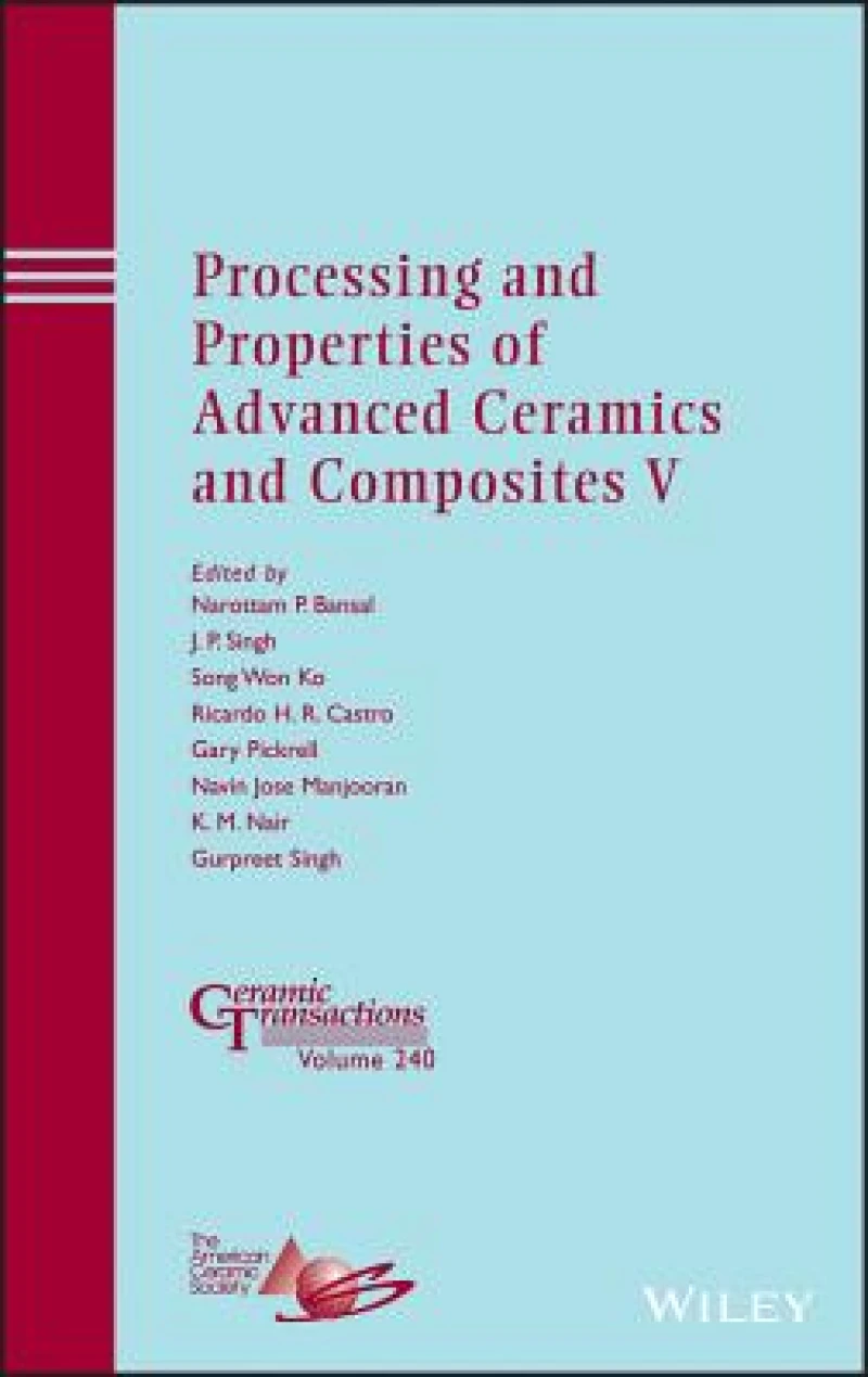 Processing and Properties of Advanced Ceramics and Composites V