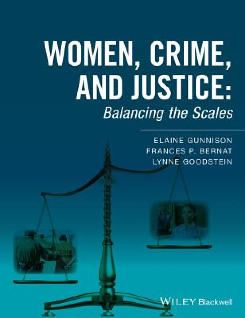 Women, Crime, and Justice – Balancing the Scales