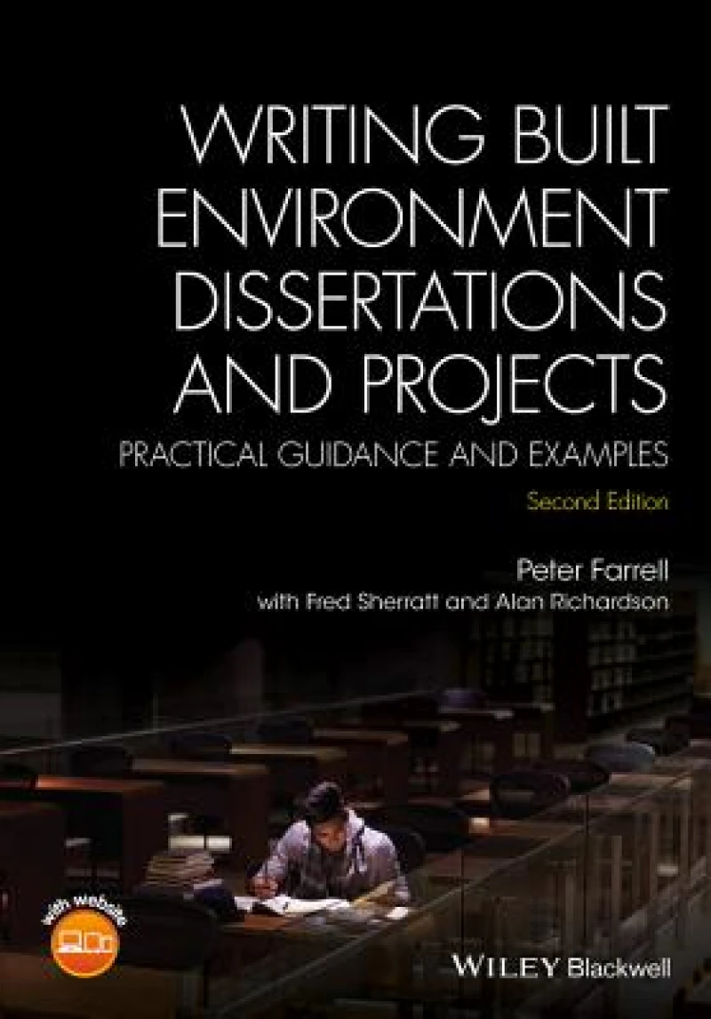 Writing Built Environment Dissertations and Projects – Practical Guidance and Examples 2e