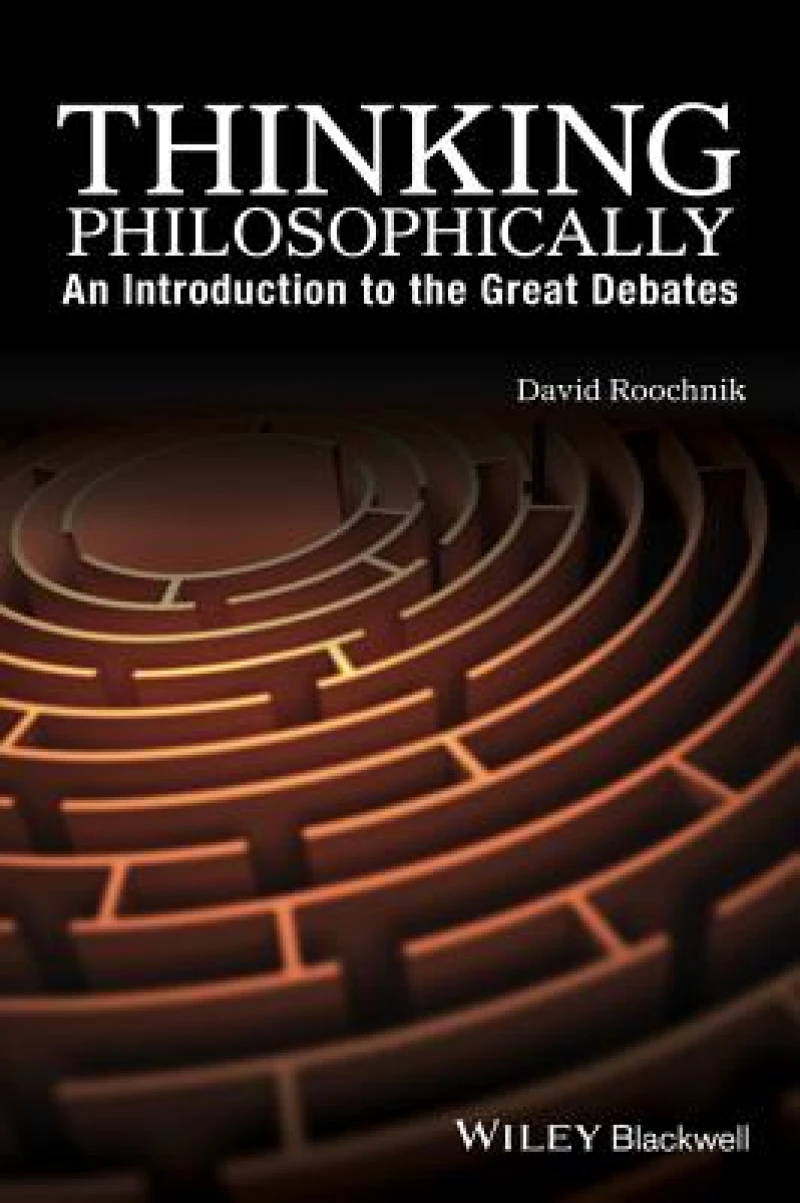 Thinking Philosophically – An Introduction to the Great Debates