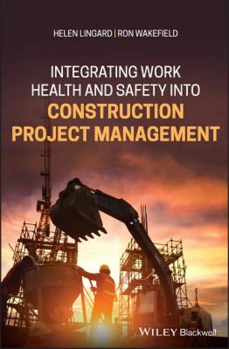 Integrating Work Health and Safety into  Construction Project Management