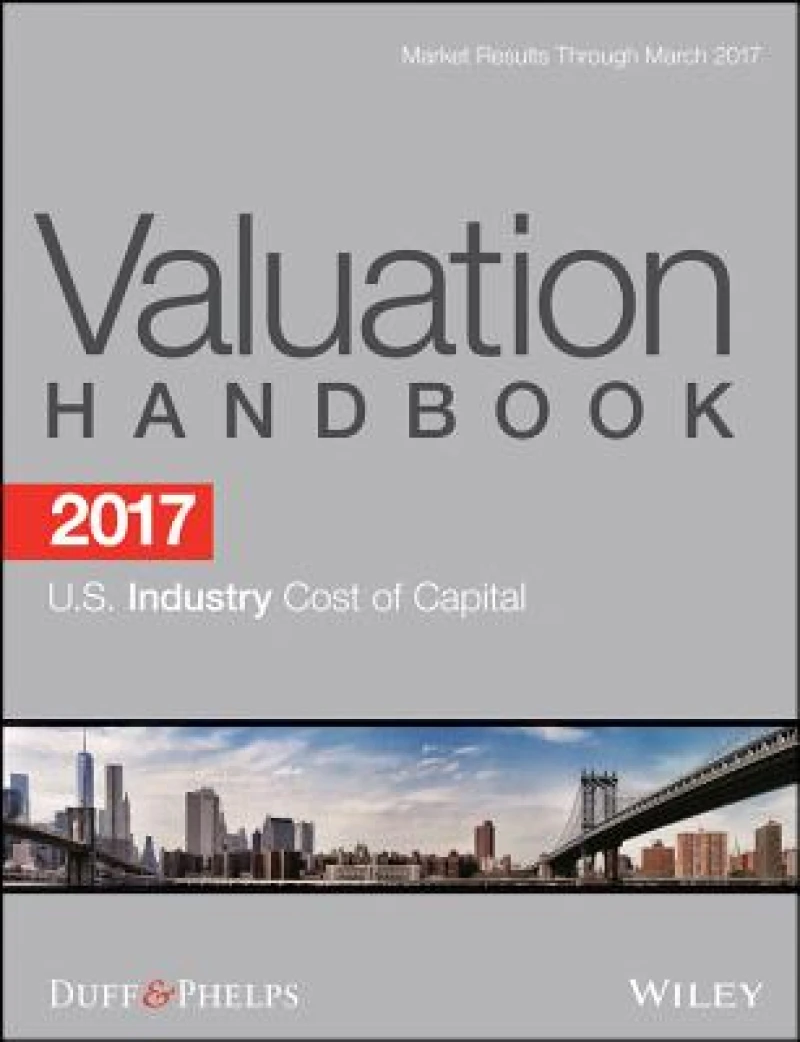 2017 Valuation Handbook - U.S. Industry Cost of Capital