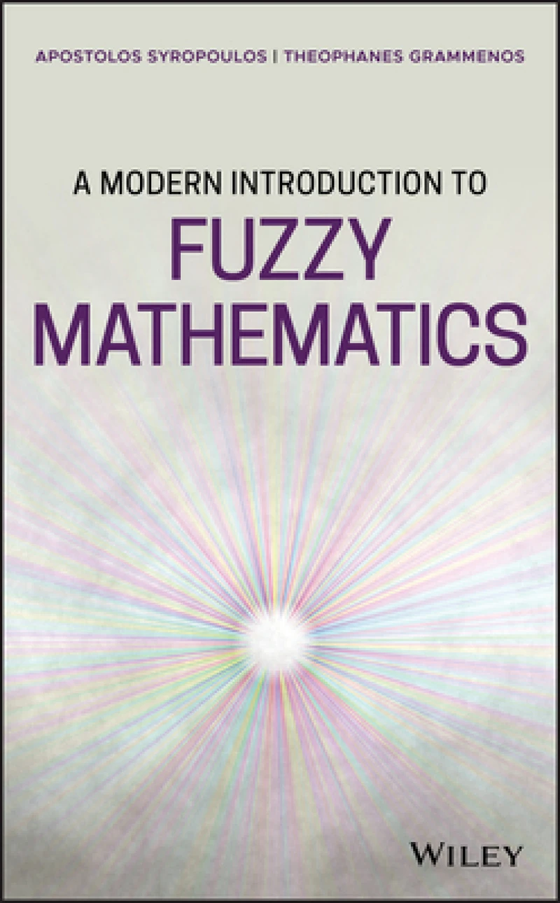 A Modern Introduction to Fuzzy Mathematics