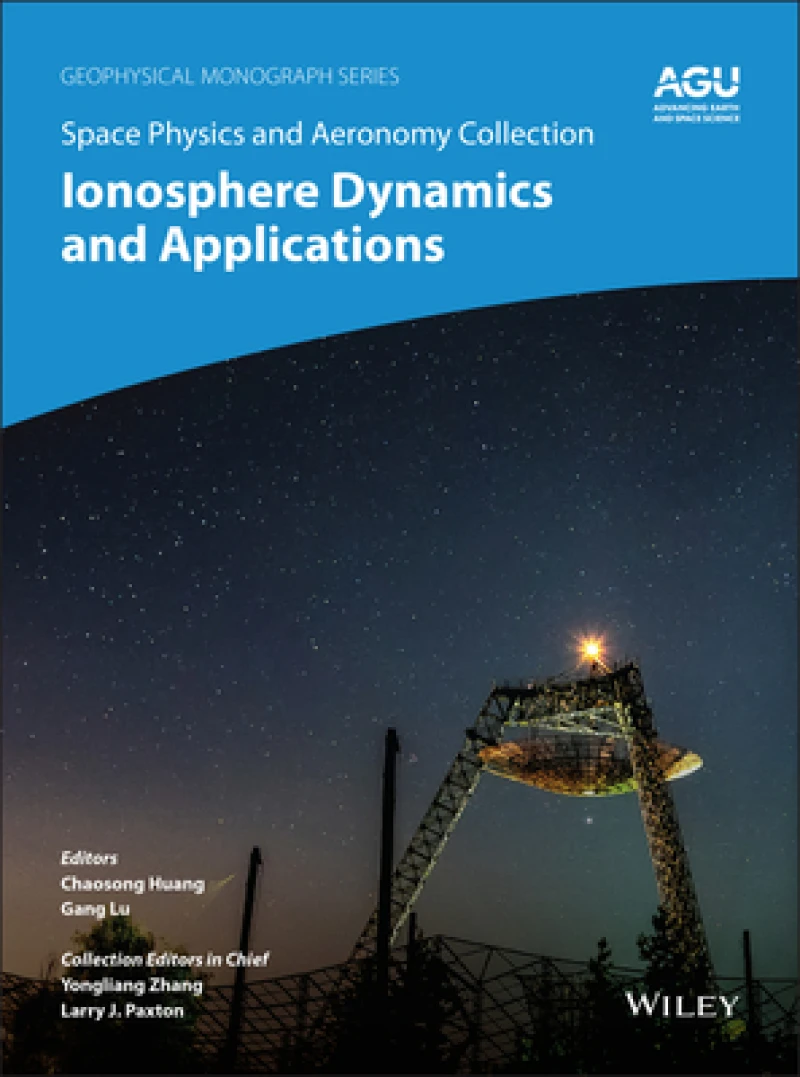 Space Physics and Aeronomy, Volume 3 – Ionosphere Dynamics and Applications