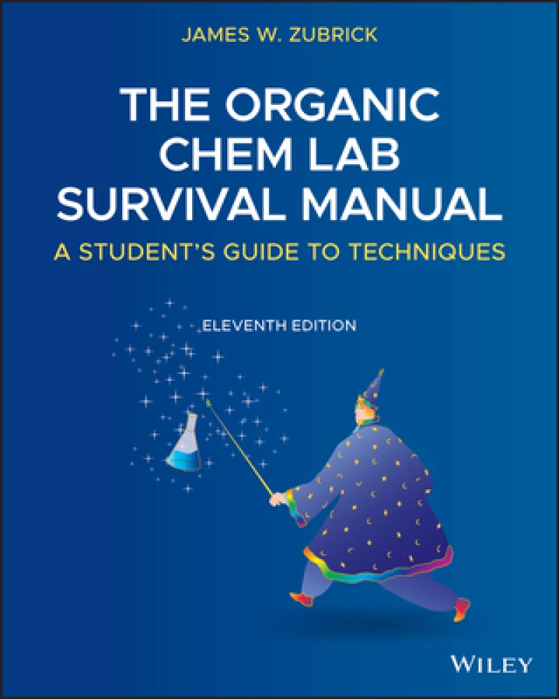The Organic Chem Lab Survival Manual