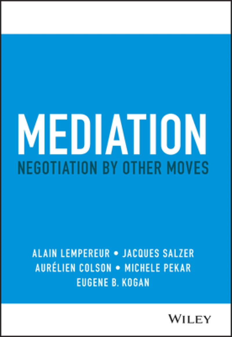 Mediation – Negotiation by Other Moves
