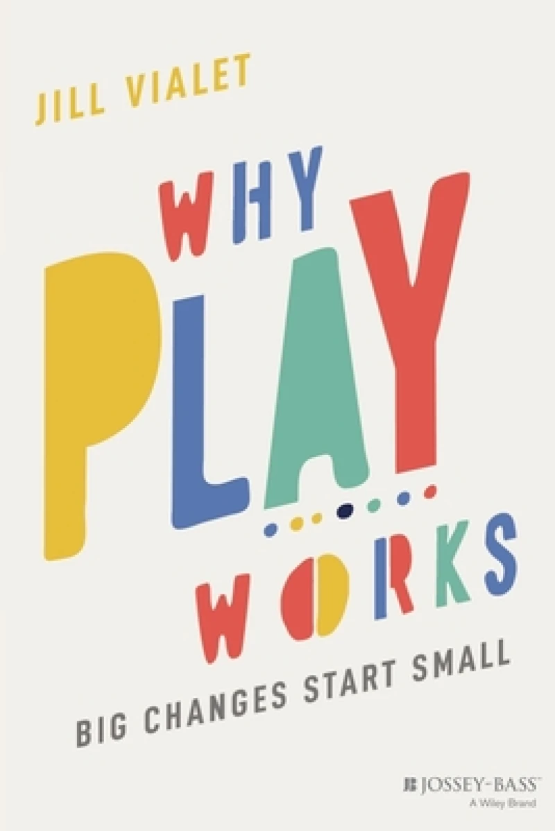 Why Play Works