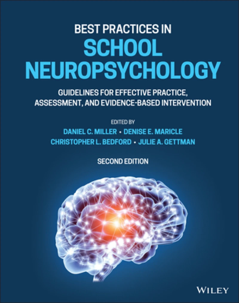 Best Practices in School Neuropsychology: Guidelin es for Effective Practice, Assessment, and Evidenc e–Based Intervention