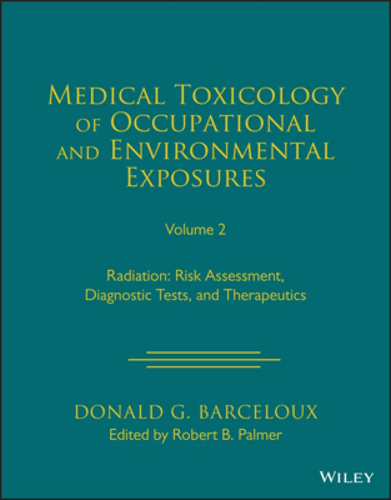 Medical Toxicology of Occupational and Environmental Exposures, Volume 2