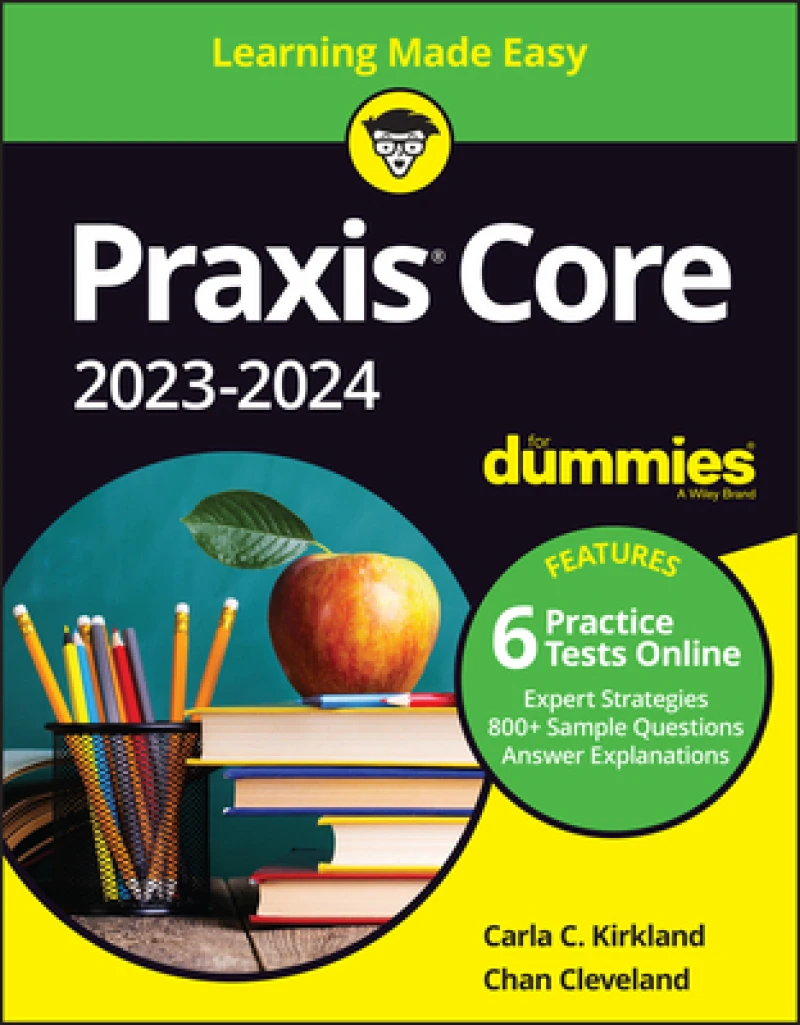Praxis Core 2023-2024 For Dummies with Online Practice