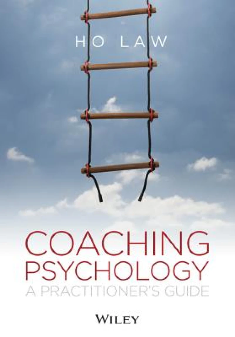 Coaching Psychology – A Practitioner's Guide