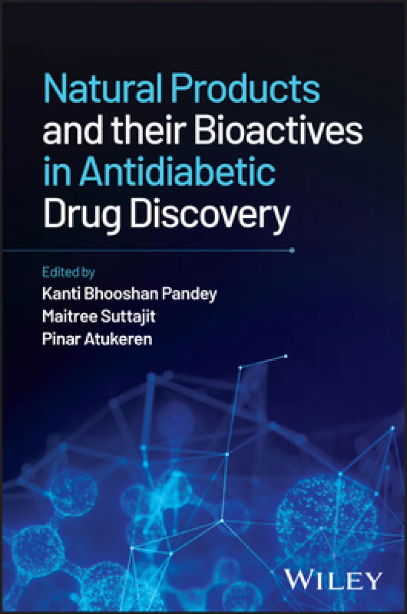 Natural Products and their Bioactives in Antidiabetic Drug Discovery