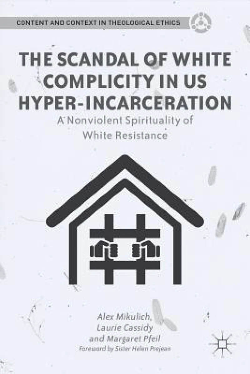 The Scandal of White Complicity and US Hyper-Incarceration