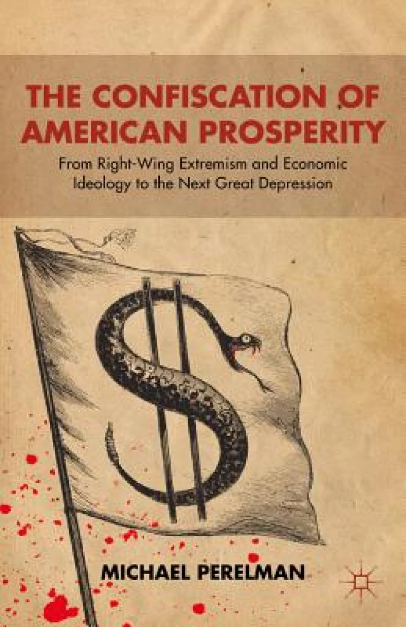 The Confiscation of American Prosperity
