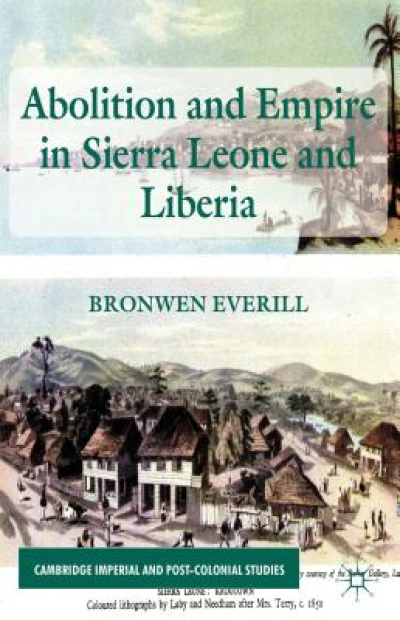 Abolition and Empire in Sierra Leone and Liberia