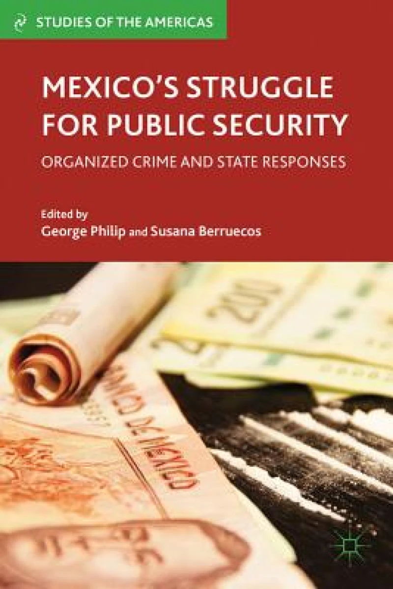 Mexico''s Struggle for Public Security