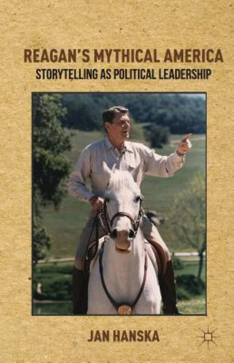 Reagan''s Mythical America