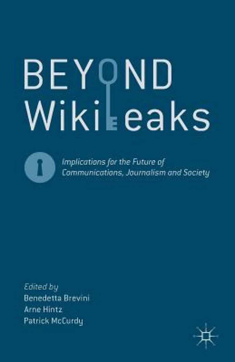 Beyond WikiLeaks