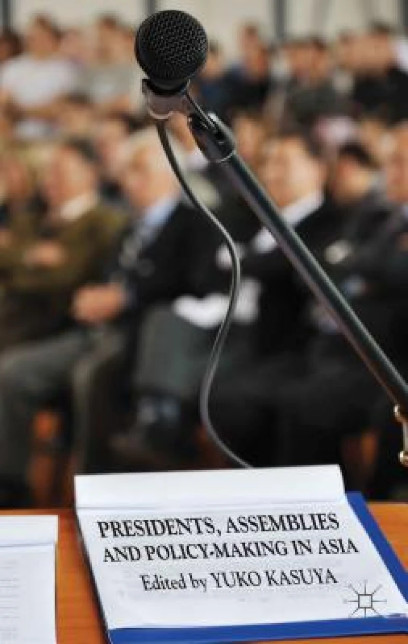 Presidents, Assemblies and Policy-Making in Asia