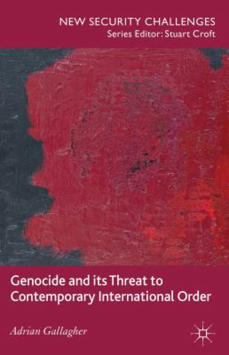 Genocide and Its Threat to Contemporary International Order