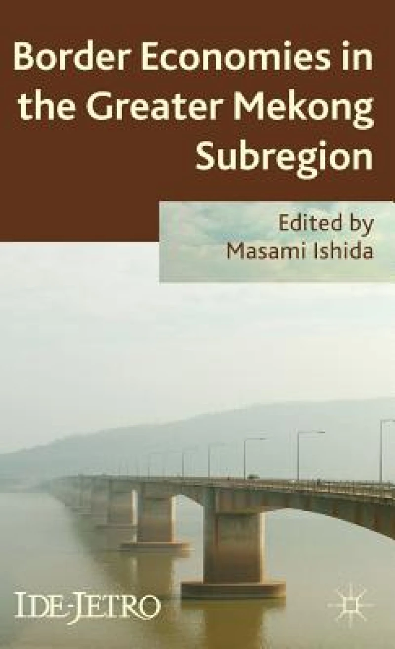 Border Economies in the Greater Mekong Sub-Region