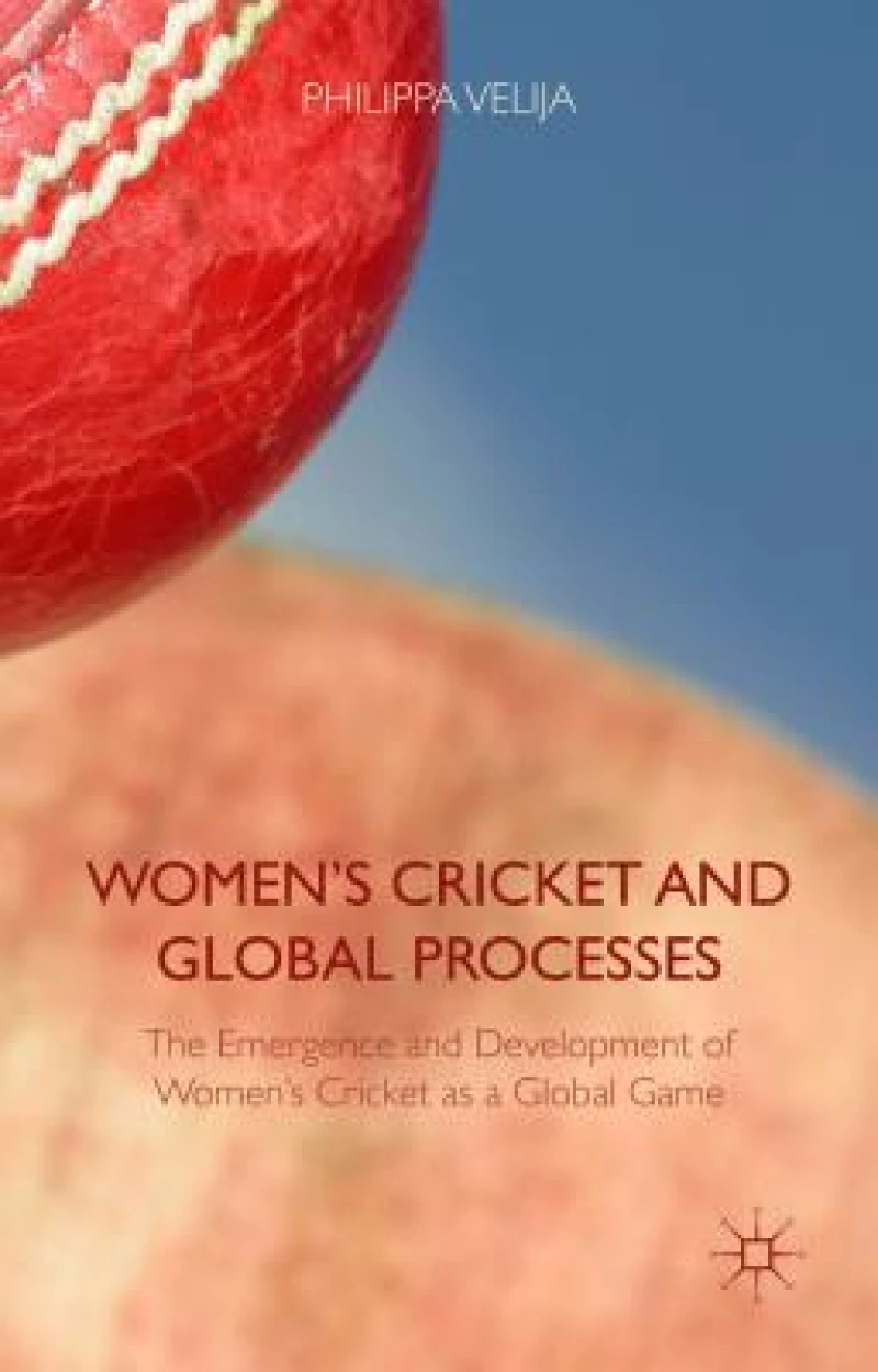 Women''s Cricket and Global Processes