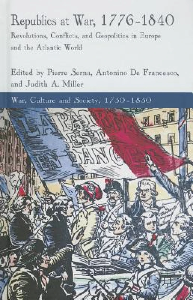 Republics at War, 1776-1840