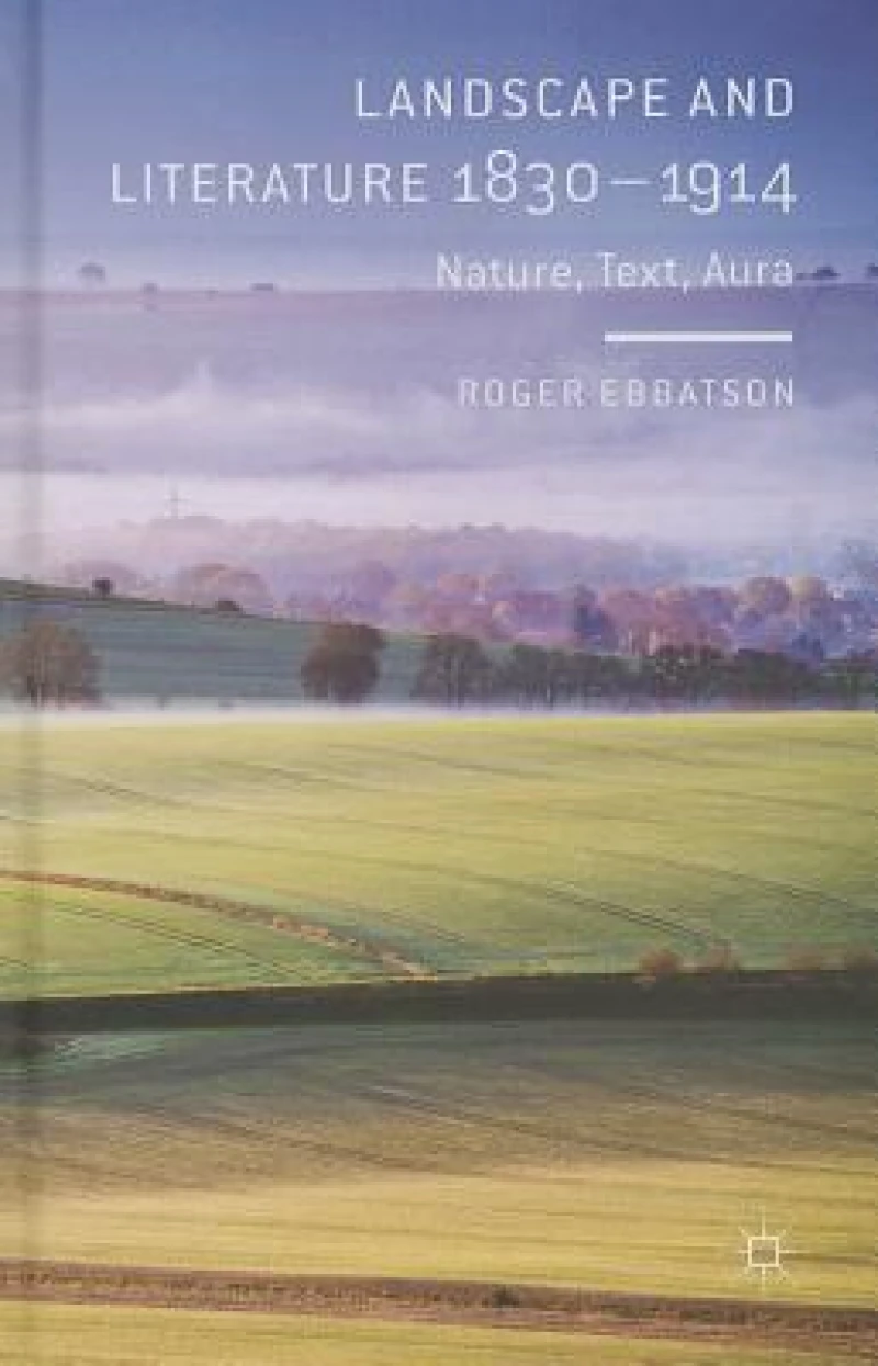 Landscape and Literature 1830-1914