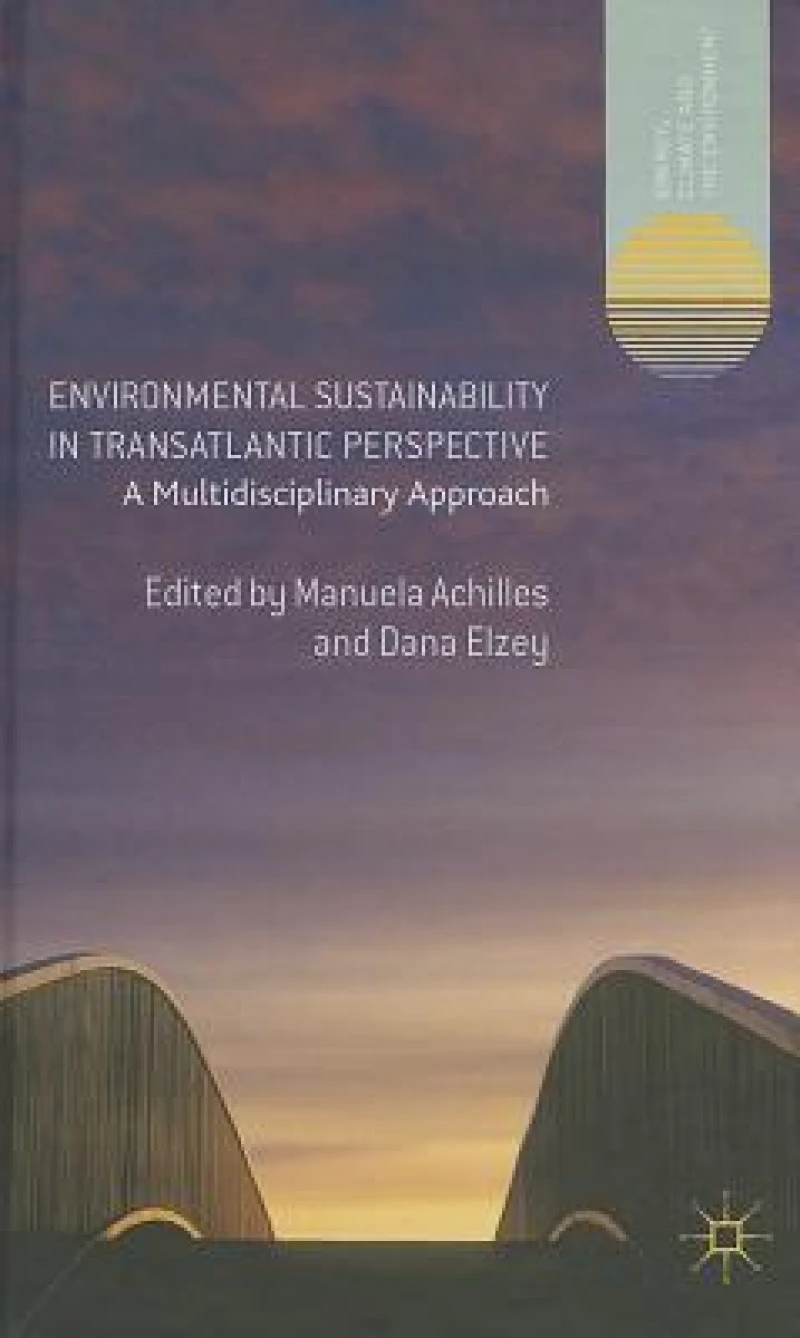 Environmental Sustainability in Transatlantic Perspective