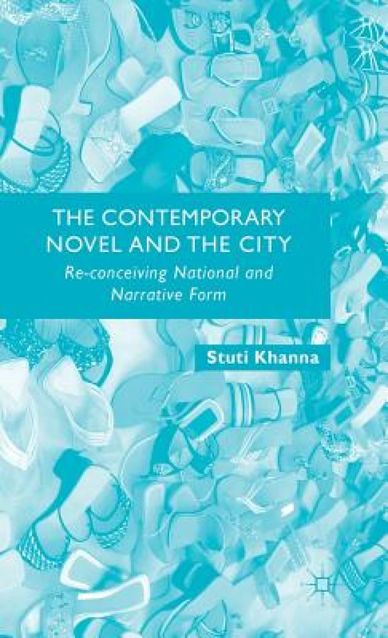 The Contemporary Novel and the City