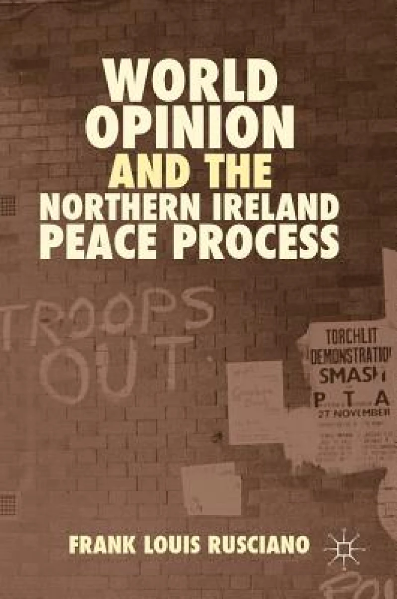 World Opinion and the Northern Ireland Peace Process