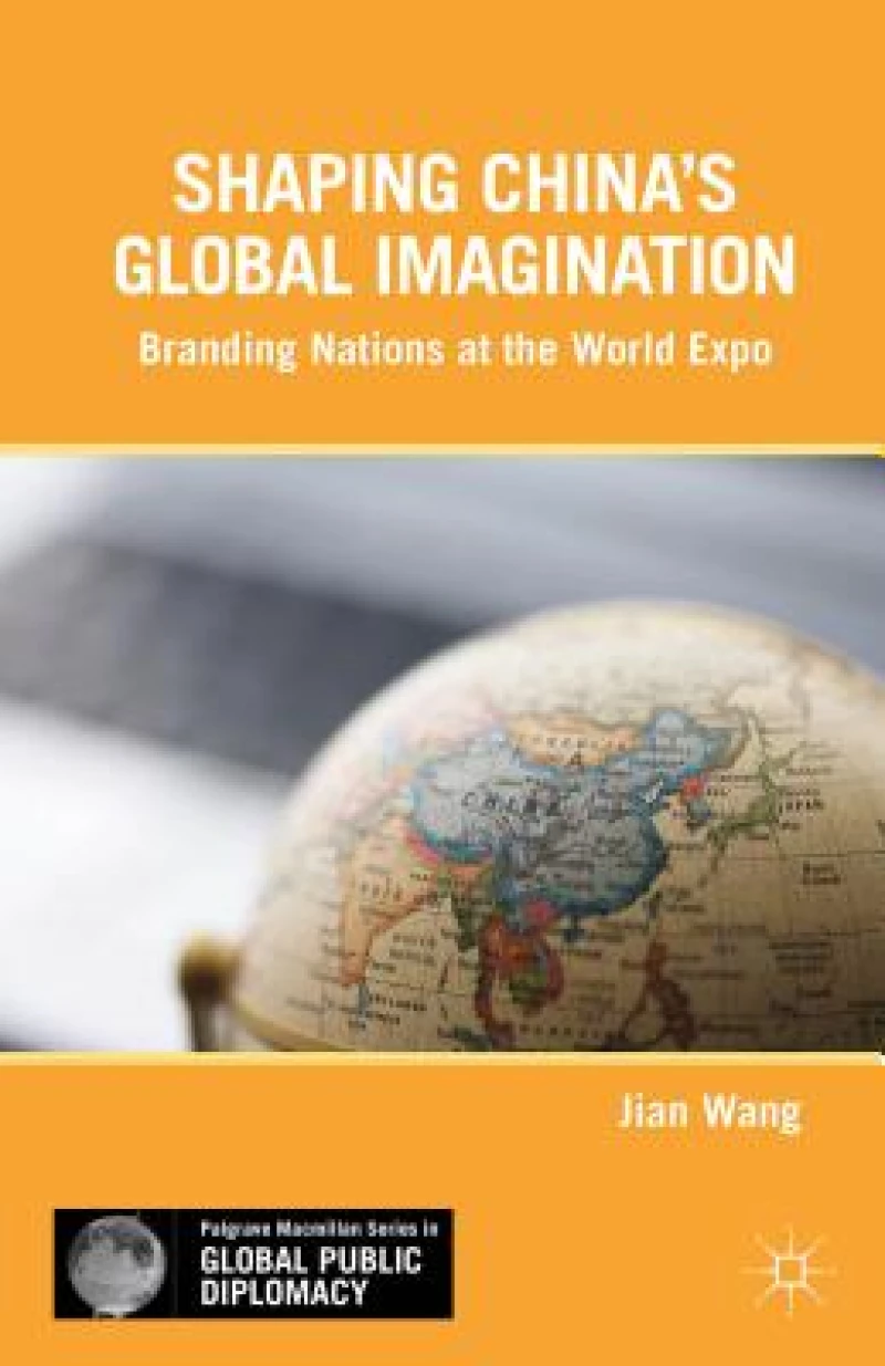 Shaping China’s Global Imagination
