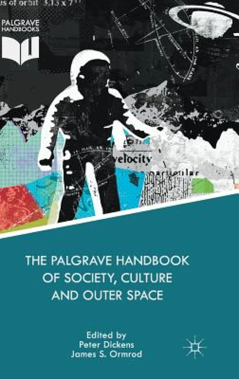 The Palgrave Handbook of Society, Culture and Outer Space