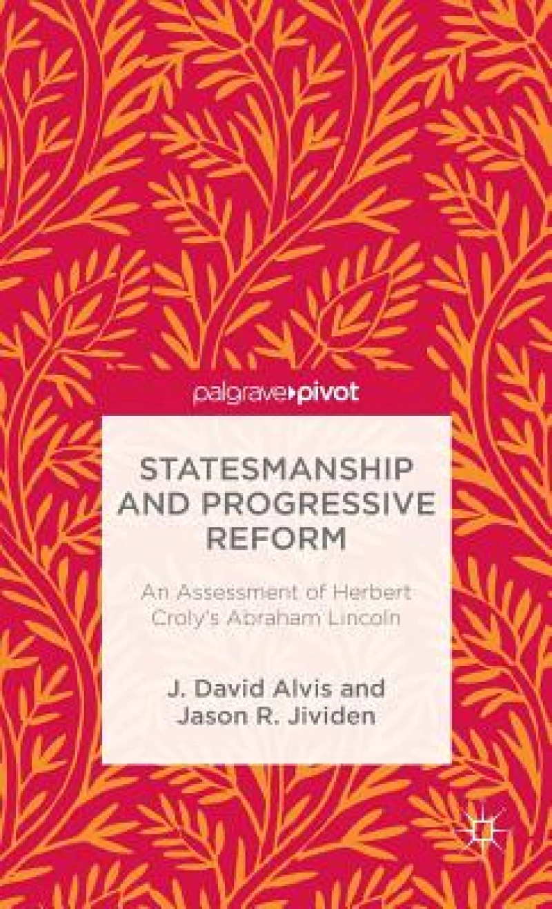 Statesmanship and Progressive Reform