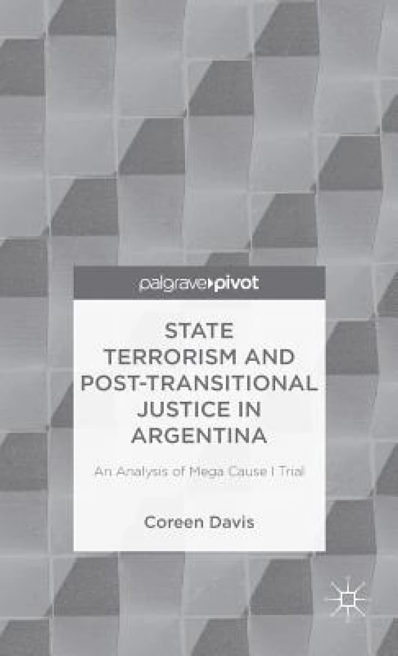 State Terrorism and Post-Transitional Justice in Argentina