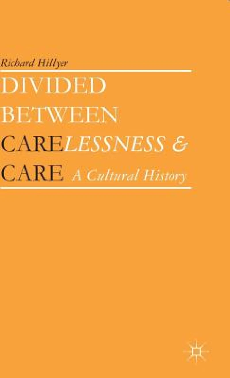 Divided Between Carelessness and Care