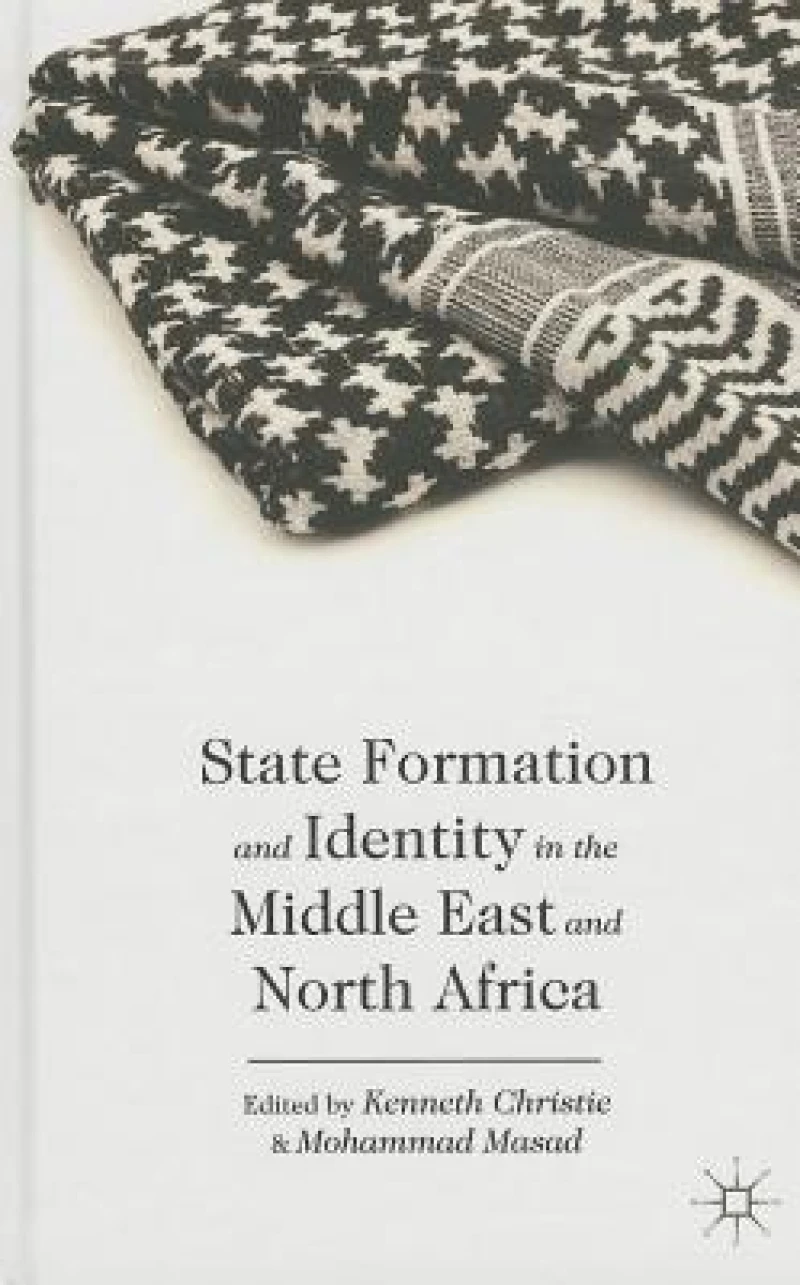 State Formation and Identity in the Middle East and North Africa